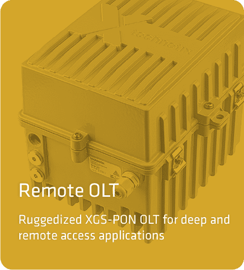 Remote OLT

Ruggedized XGS-PON OLT for deep and remote access applications